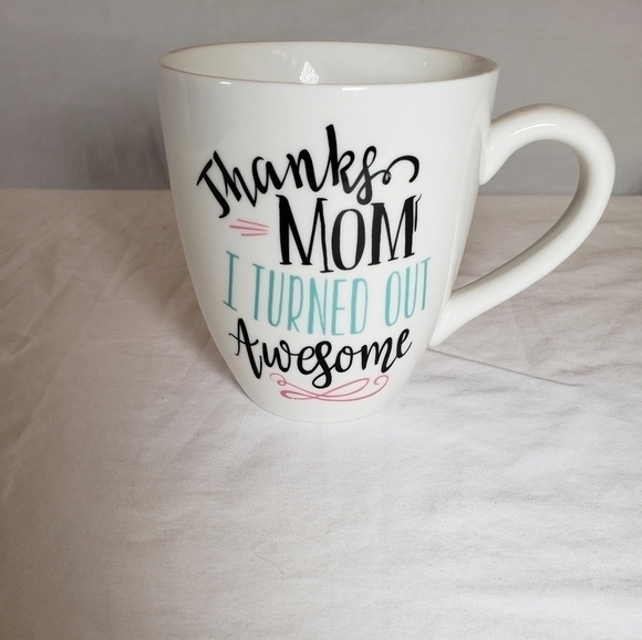 "Thanks Mom I turned out Awesome" Coffee Mug - Picture 1 of 4